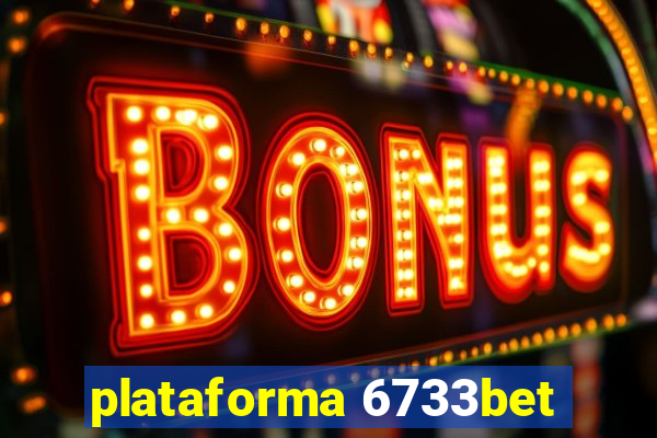 plataforma 6733bet